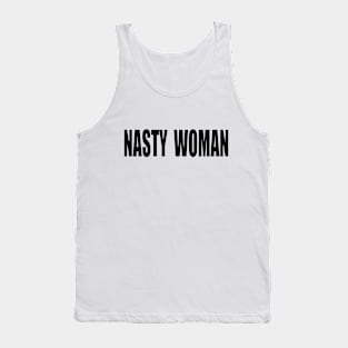 NASTY WOMAN Tank Top